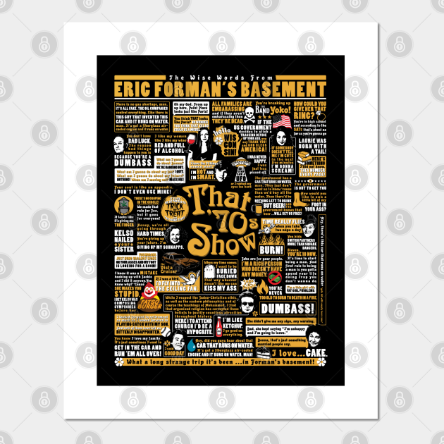 The Wise Words From Eric Forman's Basement That 70s Show Posters